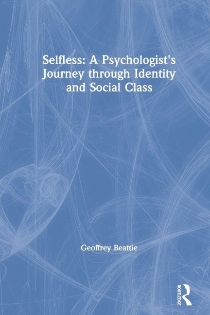 Selfless - Geoffrey Beattie