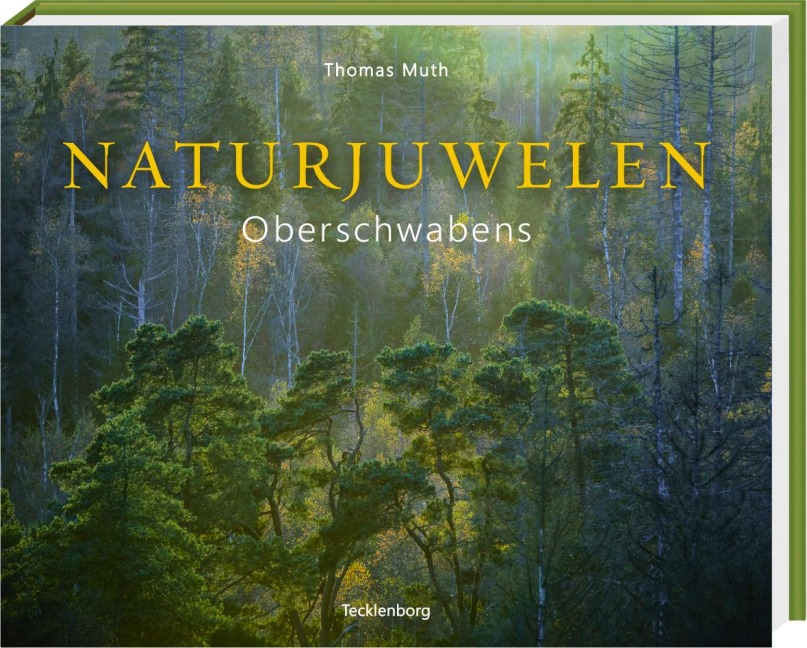 Naturjuwelen Oberschwabens - Thomas Muth, Werner Sauter, Monika Müller