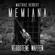 Cover-Bild zum Titel 'Verbotene Waffen' von 'Matthias Herbert'