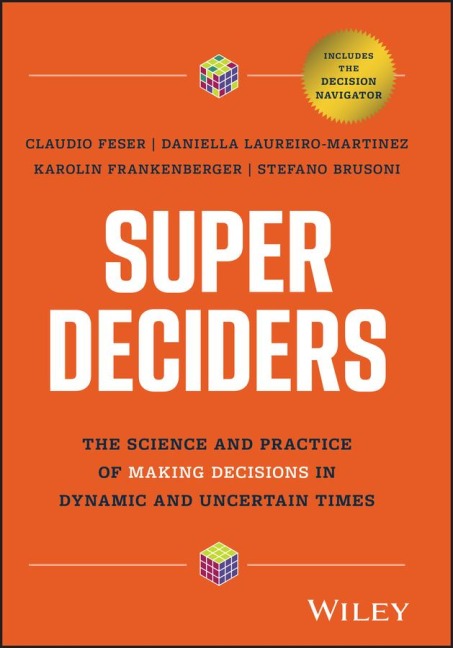 Super Deciders - Claudio Feser, Daniella Laureiro-Martinez, Stefano Brusoni, Karolin Frankenberger