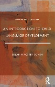 Cover-Bild zum Titel 'An Introduction to Child Language Development' von 'Susan H. Foster Cohen'