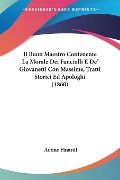 Il Buon Maestro Contenente La Morale Dei Fanciulli E De' Giovanetti Con Massime, Tratti Storici Ed Apologhi (1860) - Adone Finardi