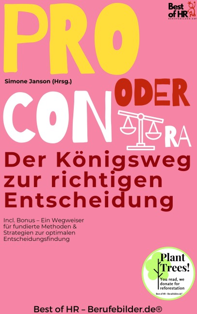 Pro oder Contra - Der Königsweg zur richtigen Entscheidung - Simone Janson