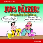 Cover-Bild zum Titel '100% Pälzer! Stammtisch-Witze' von 'Steffen Boiselle'