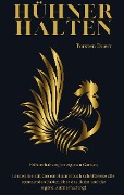 Cover-Bild zum Titel 'Hühner halten: Hühnerhaltung im eigenen Garten' von 'Torsten Duerr'