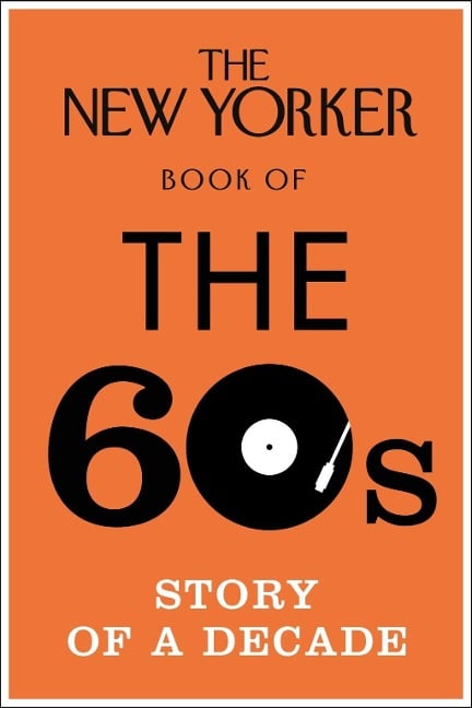 The New Yorker Book of the 60s - 