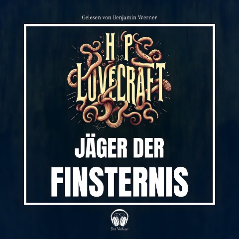 Jäger der Finsternis - Howard Phillips Lovecraft