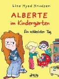Cover-Bild zum Titel 'Alberte im Kindergarten (1) - Ein schlechter Tag' von 'Line Kyed Knudsen'