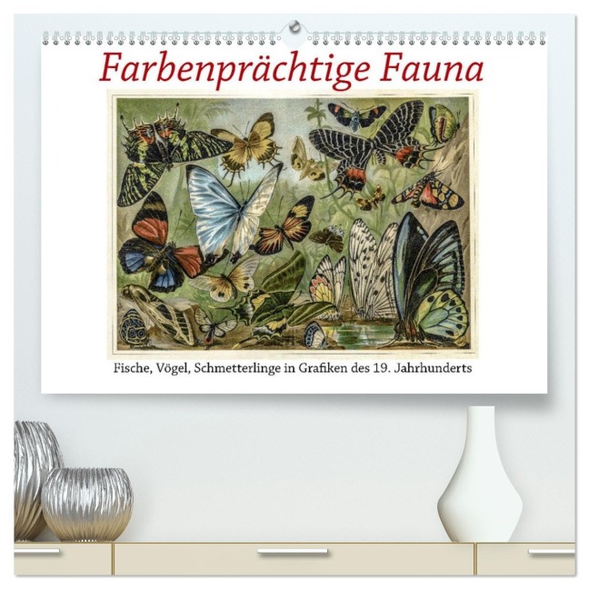 Farbenprächtige Fauna. Fische, Vögel, Schmetterlinge in Grafiken des 19 Jahrhunderts (hochwertiger Premium Wandkalender 2026 DIN A2 quer), Kunstdruck in Hochglanz - Jost Galle