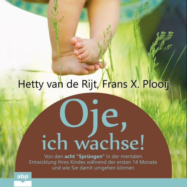 Oje, ich wachse! - Frans X. Plooij, Hetty Van De Rijt