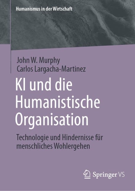 KI und die Humanistische Organisation - John W. Murphy, Carlos Largacha-Martinez