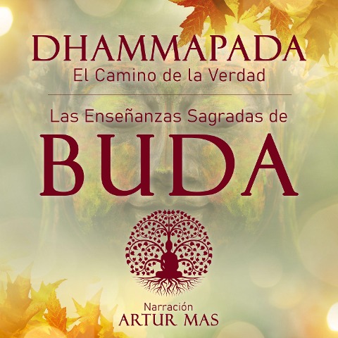 Dhammapada "el Camino de la Verdad" - Buda, Jesse Gallagher