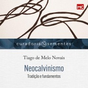 Cover-Bild zum Titel 'Neocalvinismo' von 'Tiago de Melo Novais'