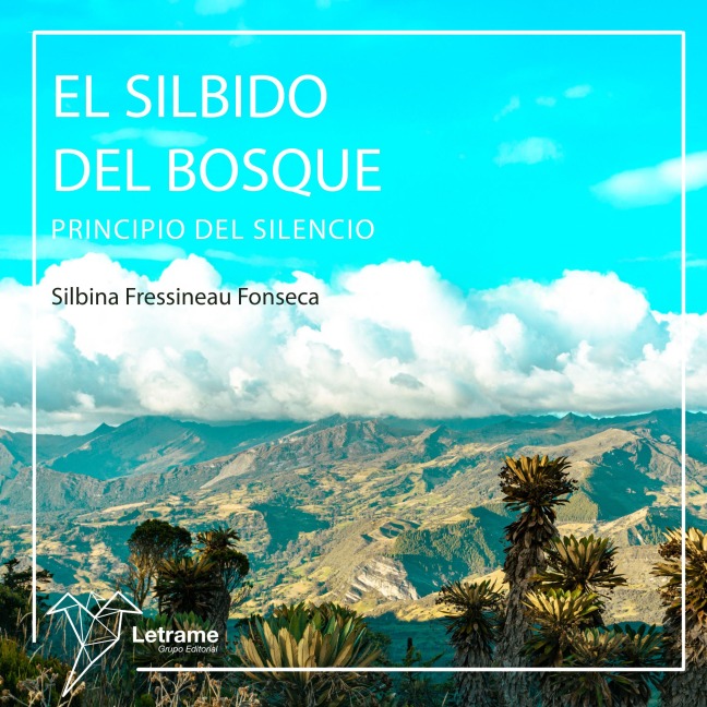 El silbido del bosque - Silbina Fressineau Fonseca
