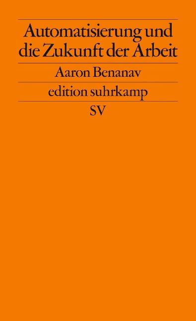 Automatisierung und die Zukunft der Arbeit - Aaron Benanav