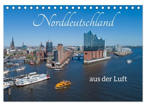 Norddeutschland aus der Luft (Tischkalender 2024 DIN A5 quer), CALVENDO Monatskalender - Siegfried Kuttig