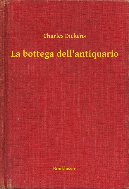 La bottega dell'antiquario - Charles Dickens