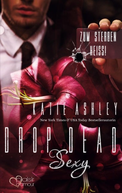 Drop Dead Sexy - Zum Sterben heiß! - Katie Ashley