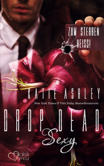 Drop Dead Sexy - Zum Sterben heiß! - Katie Ashley