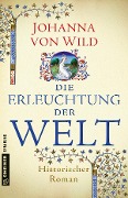 Cover-Bild zum Titel 'Die Erleuchtung der Welt' von 'Johanna von Wild'