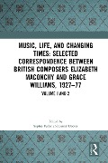Cover-Bild zum Titel 'Music, Life, and Changing Times: Selected Correspondence Between British Composers Elizabeth Maconchy and Grace Williams, 1927-77' von ''