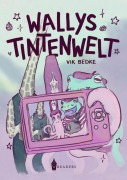 Wallys Tintenwelt - Vik Bedke