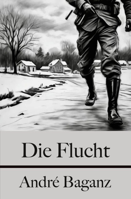 Die Flucht - André Baganz