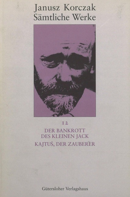 Der Bankrott des kleinen Jack. Kajtu¿, der Zauberer - Janusz Korczak