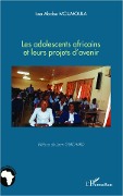 Cover-Bild zum Titel 'Les adolescents africains et leurs projets d'avenir' von 'Issa Abdou Moumoula'