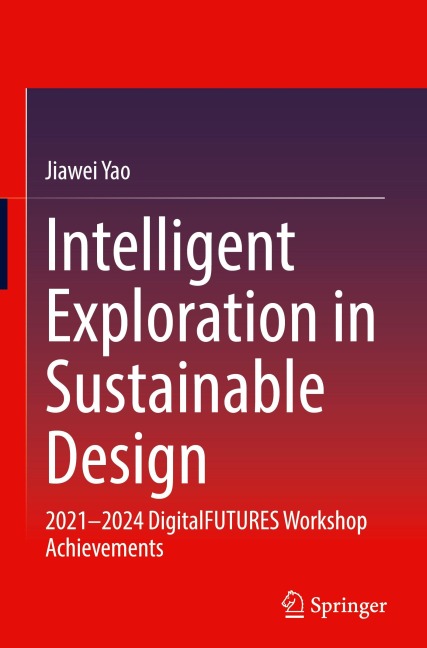 Intelligent Exploration in Sustainable Design - Jiawei Yao