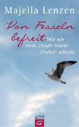 Cover-Bild zum Titel 'Von Fesseln befreit' von 'Majella Lenzen'