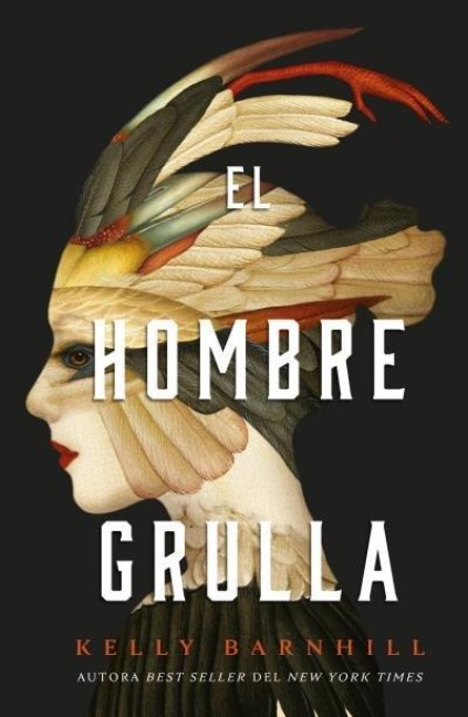 Hombre Grulla, El - Kelly Barnhill