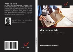Cover-Bild zum Titel 'Milczenie griota' von 'Henrique Ferreira Pacini'