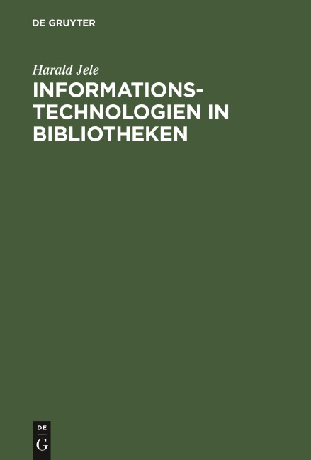 Informationstechnologien in Bibliotheken - Harald Jele