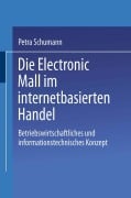 Cover-Bild zum Titel 'Die Electronic Mall im internetbasierten Handel' von 'Petra Schumann'