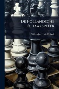 Cover-Bild zum Titel 'De Hollandsche Schaakspeler' von 'Willem Jan Louis Verbeek'