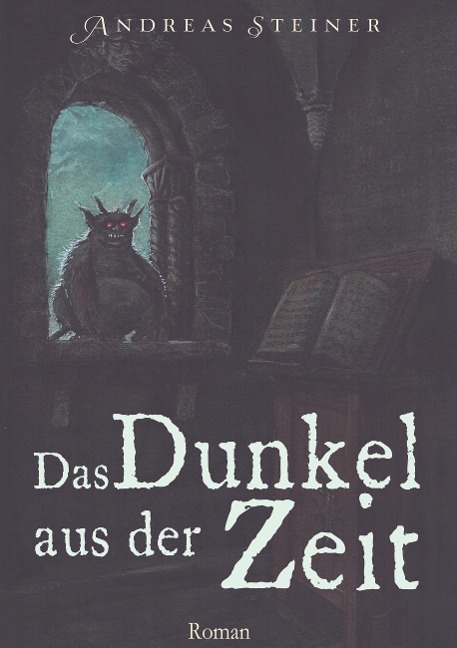 Das Dunkel aus der Zeit - Andreas Steiner