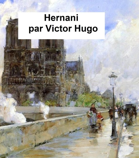 Hernani - Victor Hugo