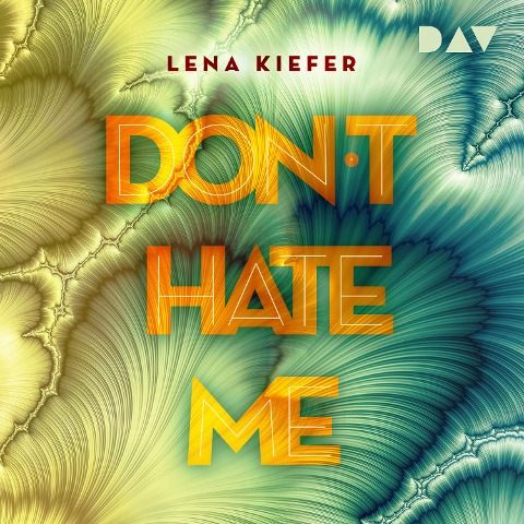 Don't HATE me (Teil 2) - Lena Kiefer