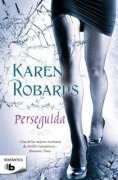 Cover-Bild zum Titel 'Perseguida = Pursued' von 'Karen Robards'