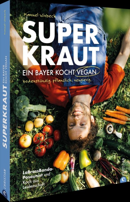 Superkraut. Ein Bayer kocht vegan - Manuel Winbeck
