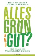 Cover-Bild zum Titel 'Alles grün und gut?' von 'Dirk Maxeiner, Michael Miersch'