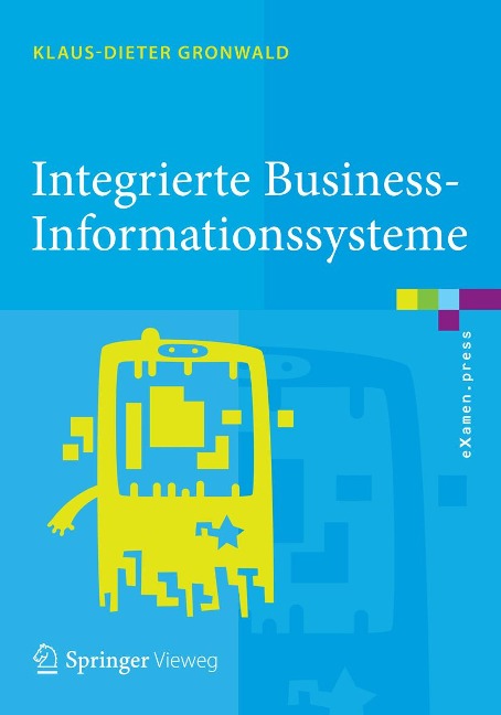 Integrierte Business-Informationssysteme - Klaus-Dieter Gronwald