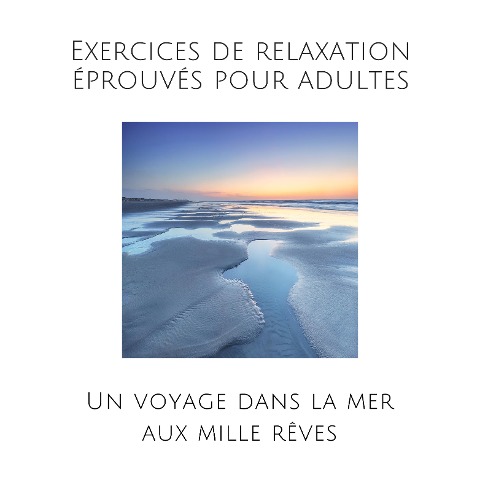 Exercices de relaxation éprouvés pour adultes - Patrick Lynen