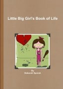 Cover-Bild zum Titel 'Little Big Girl's Book of Life' von 'Deborah Spronk'