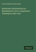 Cover-Bild zum Titel 'Reisebriefe Faksimiledruck zu Mendelssohn's 100.i.e. hundertsten Todestag im Jahre 1947' von 'Felix Mendelssohn-Bartholdy'