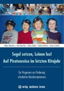 Cover-Bild zum Titel 'Segel setzen, Leinen los! Auf Piratenreise im letzten Kitajahr' von 'Maike Hülsmann, Julia Bauschke, Sabine Hanstein, Sabine Dudek'