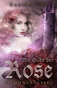 Cover-Bild zum Titel 'Die Gilde der Rose' von 'Talira Tal'