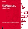 Cover-Bild zum Titel 'Serbokroatische und Makedonische Volkslyrik' von 'Herbert Peukert'