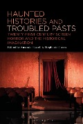 Haunted Histories and Troubled Pasts - 